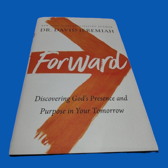 NEW Forward Discovering God's Presence Purpose in Your Tomorrow David Jeremiah - Picture 5 of 5